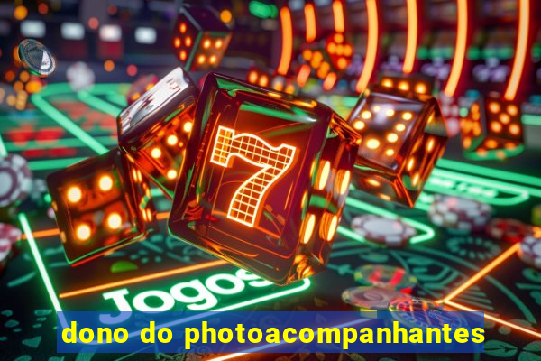 dono do photoacompanhantes